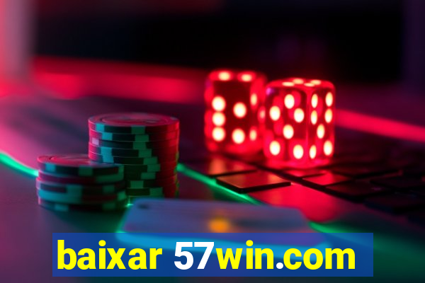 baixar 57win.com